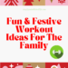 Festive workout ideas