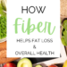 How fiber helps fat loss and health