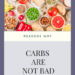 Carbs are not bad