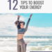 tips to boost your energy