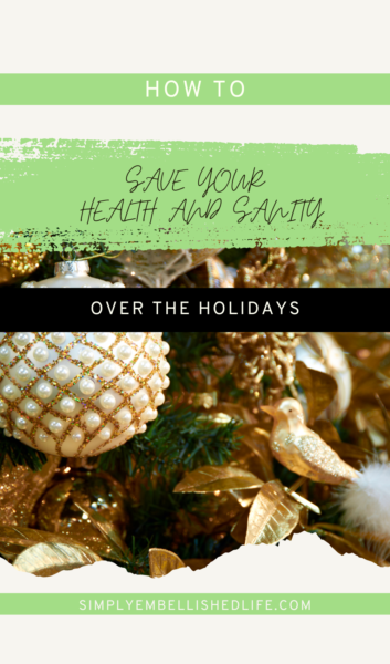 How to save your health and sanity over the holidays