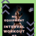 No equipment interval workout #2