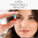 A pill for overall health