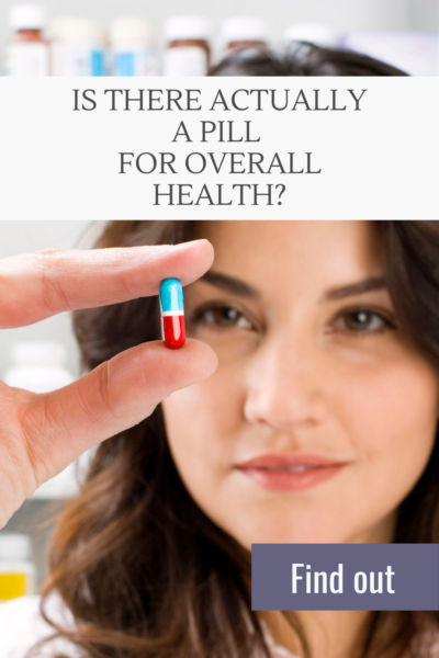 A pill for overall health