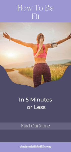 How to Be Fit in Five minutes