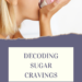 Decoding sugar cravings