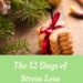 12 ways to stress less leading up to the holidays